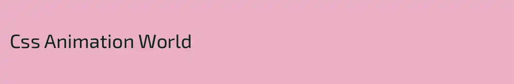 Css Animation World